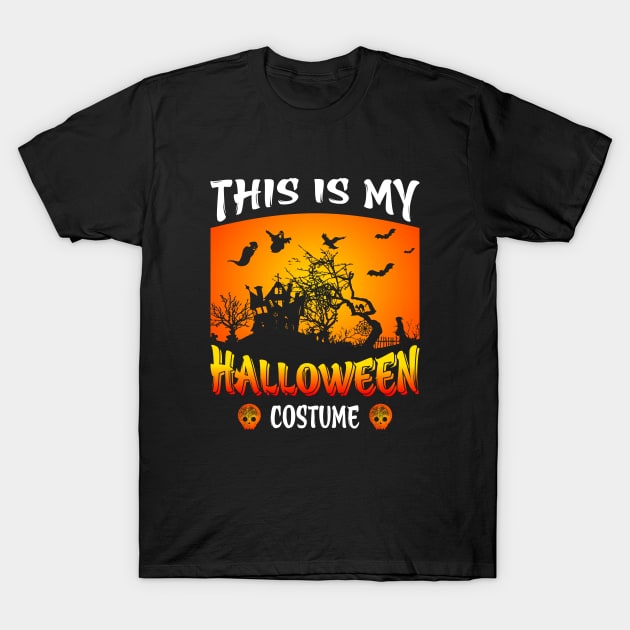 This Is My Halloween Costume T-Shirt by sayed20